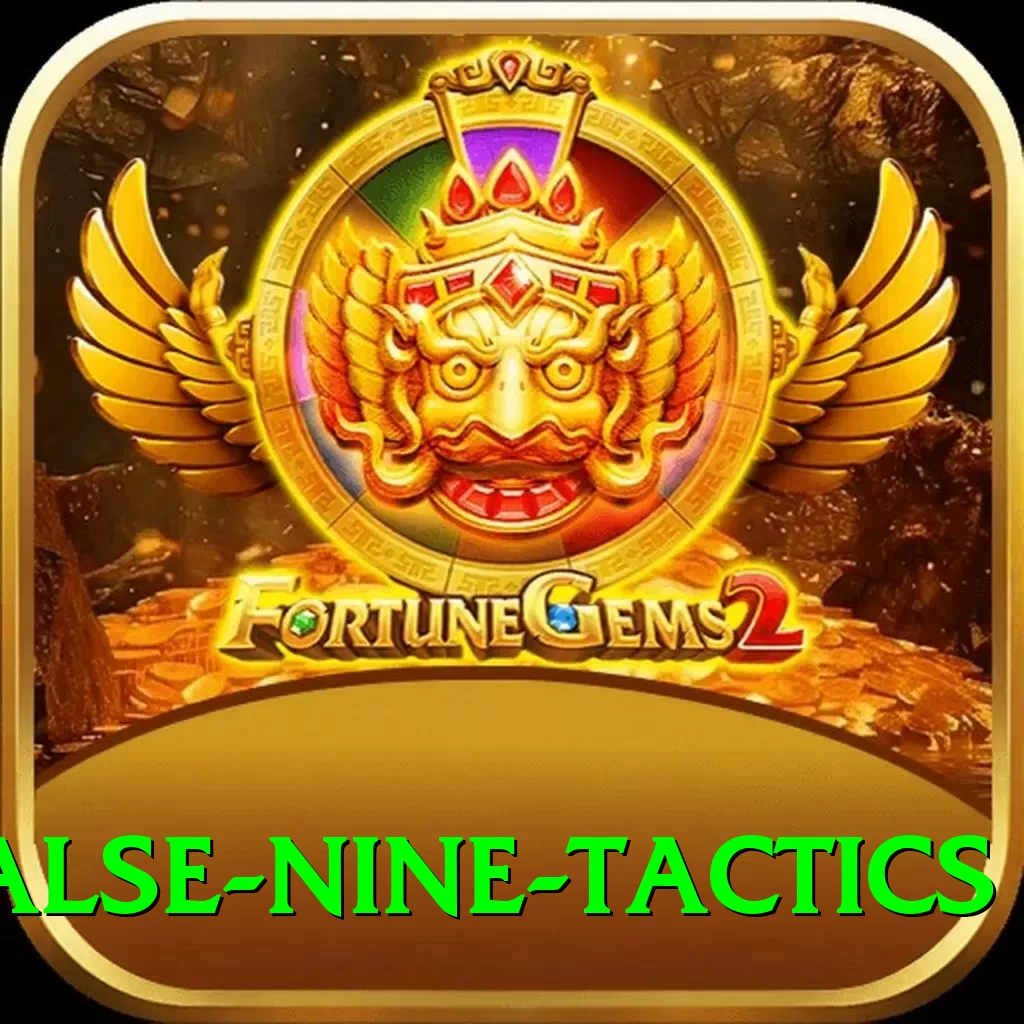false nine tactics Max v3.2.4 - 2